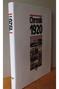 Chronik 1920. Tag für Tag in Wort und Bild  - Die Chronik-Bibliothek des 20. Jahrhunderts. Hrsg. Bodo Harenberg