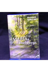 Marias Fluchtwege Teil: Bd. 1.