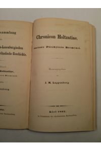 Chronicon Holtzatiae auctore Presbyterio Bremensi  - Quellensammlung der Schleswig-Holstein -Lauenburgischen Gesellschaft für vaterländische Geschichte