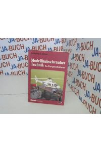Modellhubschrauber Technik für Fortgeschrittene (Modell-Fachbuch-Reihe)