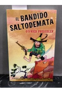 El bandido Saltodemata.   - Otfried Preussler. Trad. de Carmen Maluenda / Noguer infantil