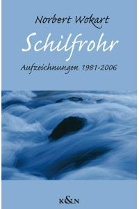 Schilfrohr  - Aufzeichnungen 1981-2006