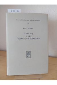Einleitung in die Targume zum Pentateuch. [Von Uwe Gießmer]. (= Texte und Studien zum Antiken Judentum, 48).