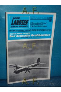 Der deutsche Großbomber : Einsatzflüge mi der Heinkel He 177 (Der Landser Großband Nr. 544)  - Erlebnisberichte zur Geschichte des Zweiten Weltkrieges.