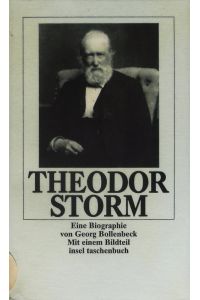 Theodor Storm.   - Eine Biographie : mit e. Bildteil.