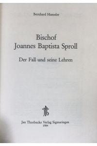 Bischof Joannes Baptista Sproll.   - Der Fall u. seine Lehren.