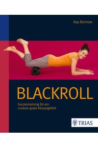 Buch Blackroll Faszientraining für EIN rundum gutes Körpergefühl 136 Seiten