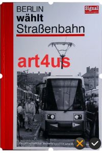 Berlin wählt Straßenbahn.   - Gesellschaft für Verkehrspolitik und Eisenbahnwesen
