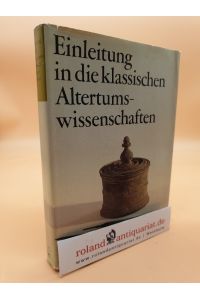Einleitung in die klassischen Altertumswissenschaften : e. Informationsbuch / von e. Autorenkollektiv unter Leitung von Johannes Irmscher