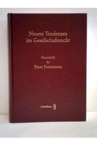 Neuere Tendenzen im Gesellschaftsrecht. Festschrift für Peter Forstmoser zum 60. Geburtstag