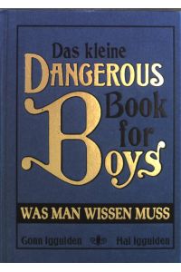 Das kleine dangerous book for boys - was man wissen muss.
