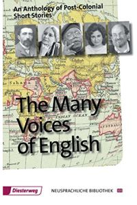 The Many Voices of English: An Anthology of Postcolonial Literature (Diesterwegs Neusprachliche Bibliothek - Englische Abteilung, Band 253) . . . - Englische Abteilung: Sekundarstufe II)