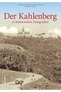 Der Kahlenberg : in historischen Fotografien.   - Sutton Archiv