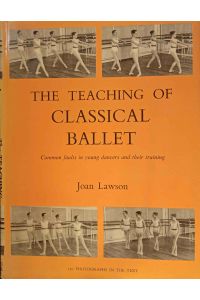The Teaching of Classical Ballet: Common Faults in Young Dancers and Their Training.