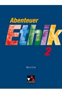 Abenteuer Ethik - Berlin / Abenteuer Ethik Berlin 2  - Für die Jahrgangsstufen 9/10