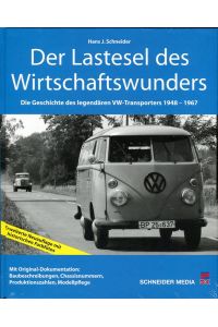 Der Lastesel des Wirtschaftswunders: Die Geschichte des legendären VW-Transporters 1948-1967