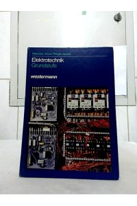 Elektrotechnik : Grundstufe.   - Heinrich Hübscher, Jürgen Klaue, Werner Pflüger, Siegfried Appelt.