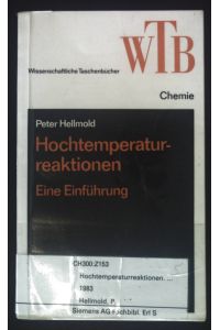Hochtemperaturreaktionen : e. Einf.   - Wissenschaftliche Taschenbücher ; Bd. 250 : Reihe Chemie