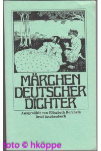 Märchen deutscher Dichter.   - ausgew. von Elisabeth Borchers