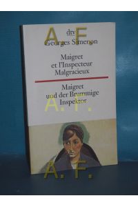 Maigret et l'inspecteur malgracieux : [französisch-deutsch] = Maigret und der brummige Inspektor.   - Übers. von Ulrich Friedrich Müller / dtv , 9367 : dtv zweisprachig, Edition Langewiesche-Brandt