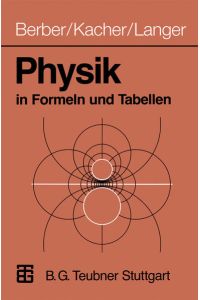 Physik in Formeln und Tabellen.