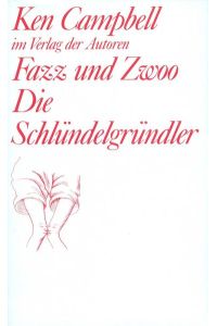Fazz und Zwoo. Die Schlündelgründler (Theaterbibliothek)