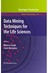 Data Mining Techniques for the Life Sciences (Methods in Molecular Biology, 609, Band 609)