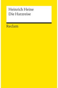 Die Harzreise: Textausgabe mit Anmerkungen/Worterklärungen und Nachwort (Reclams Universal-Bibliothek)