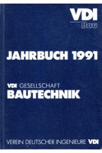 Jahrbuch 1991. VDI Gesellschaft Bautechnik. 3. Jahrgang.