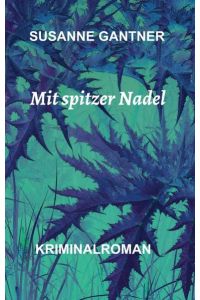 Mit spitzer Nadel: Kriminalroman (Zürich-Krimi Stampfli)
