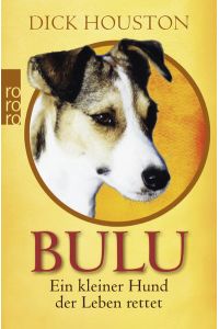 Bulu: Ein kleiner Hund, der Leben rettet