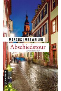 Abschiedstour: Kollers achter Fall (Kriminalromane im GMEINER-Verlag)