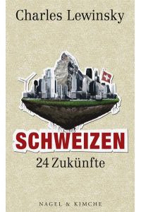 Schweizen: 24 Zukünfte