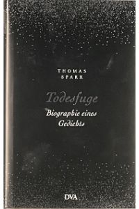 Todesfuge : Biographie eines Gedichts.