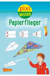 Pixi Wissen 67: Papierflieger (67)