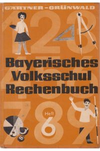 Bayerisches Volksschul Rechenbuch Heft 6