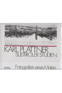 Südtiroler Studien : Fotografien eines Malers.   - Mit e. Einf. von Gunther Waibl. Hrsg. von Othmar Seehauser