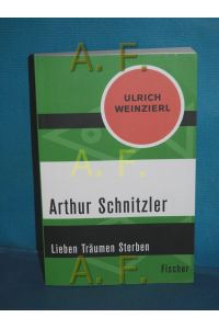 Arthur Schnitzler : Lieben Träumen Sterben.
