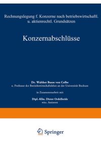 Konzernabschlüsse: Rechnungslegung für Konzerne Nach Betriebswirtschaftlichen und Aktienrechtlichen Grundsätzen (German Edition)