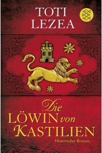 Die Löwin von Kastilien: Historischer Roman