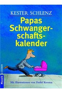 Papas Schwangerschaftskalender: Mit Illustrationen von Detlef Kersten