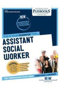 Assistant Social Worker: Passbooks Study Guidevolume 1113 (Career Examination, Band 1113)
