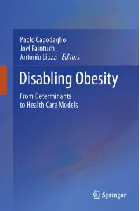 Disabling Obesity  - From Determinants to Health Care Models