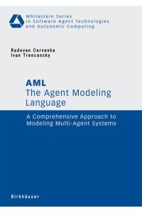 The Agent Modeling Language - AML  - A Comprehensive Approach to Modeling Multi-Agent Systems