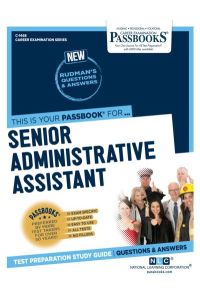 Senior Administrative Assistant: Passbooks Study Guide (Career Examination Passbooks, 1468, Band 1468)