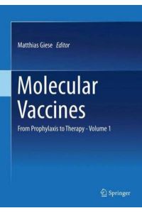 Molecular Vaccines  - From Prophylaxis to Therapy