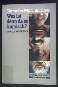Was ist denn da so komisch? : Thema: d. Witz in d. Firma.   - Psychologie heute / Taschenbuch ; 516