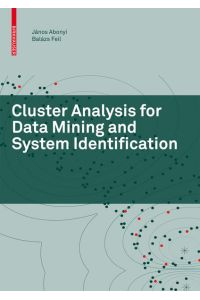 Cluster Analysis for Data Mining and System Identification