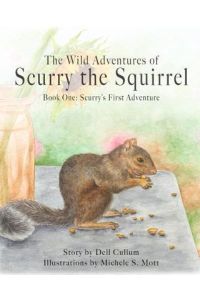 The Wild Adventures of Scurry the Squirrel