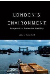 Julian, H: London`s Environment: Prospects For A Sustainabl